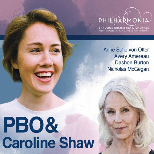 Philharmonia Baroque Orchestra  Mcgegan  Philharmonia Chorale  Otter  Amereau  Burton: Pbo & Caroline Shaw  ( CD )