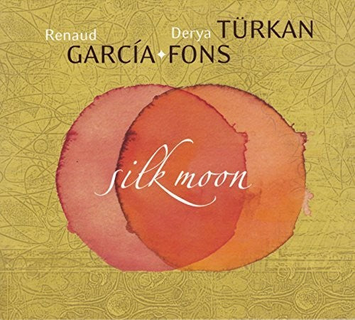 Fons, Renaud Garcia / Turkan, Derya: Silk Moon - CD