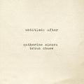 Catherine Sikora: Untitled: After - CD