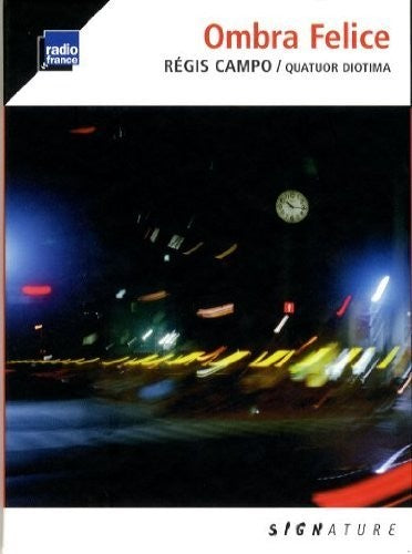 Campo / Quatuor Diotima: Ombra Felice  ( CD )