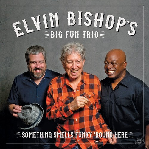 Elvin Bishop: Something Smells Funky 'round Here  ( CD )