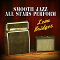 The Smooth Jazz All Stars: Smooth Jazz All Stars Perform Leon Bridges - CD