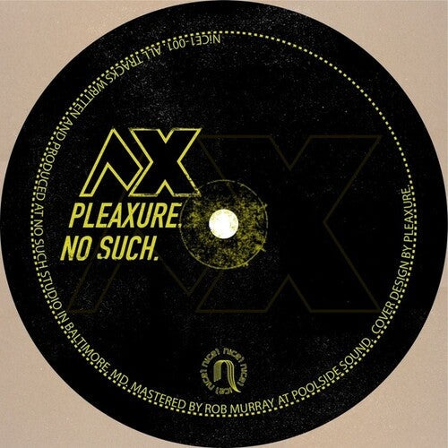Pleaxure: No Such - 12-INCH SINGLE