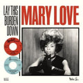 Mary Love: Lay This Burden Down - VINYL