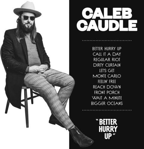 Caleb Caudle: Better Hurry Up  ( CD )