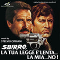Sbirro La Tua Legge E Lenta La Mia No / O.S.T.: Sbirro, La Tua Legge è Lenta...La Mia...No! (Original Motion Picture Soundtrack) - CD