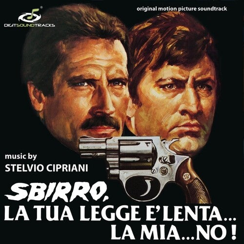 Sbirro La Tua Legge E Lenta La Mia No / O.S.T.: Sbirro, La Tua Legge è Lenta...La Mia...No! (Original Motion Picture Soundtrack) - CD