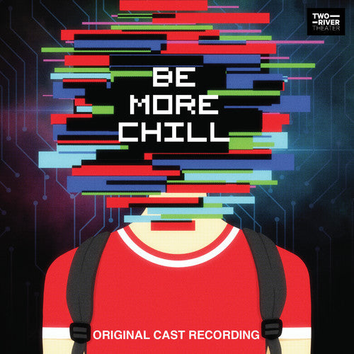 Joe Iconis: Be More Chill (Original Cast Recording) - VINYL
