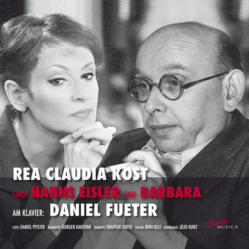 Eisler / Kunz: Rea Claudia Kost Sings Hanns Eisler & Barbara  ( CD )