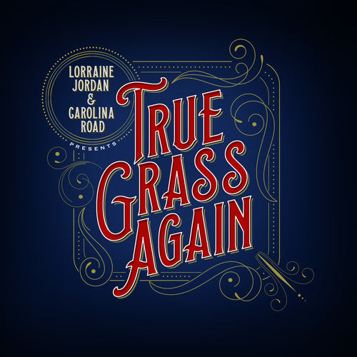 Lorraine Jordan & Carolina Road: True Grass Again  ( CD )