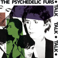 The Psychedelic Furs: Talk Talk Talk - VINYL