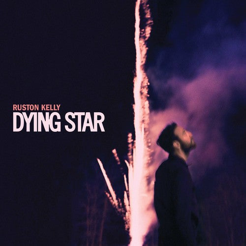 Ruston Kelly: Dying Star - Vinyl