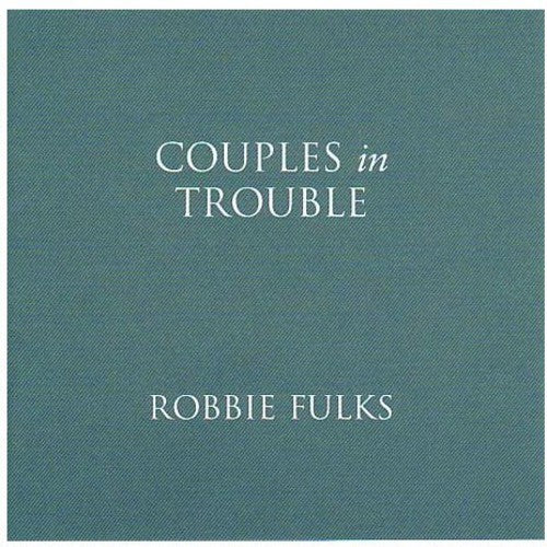 Robbie Fulks: Couples in Trouble  ( CD )