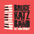 Bruce Katz: Get Your Groove  ( CD )