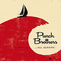 Punch Brothers: All Ashore - VINYL