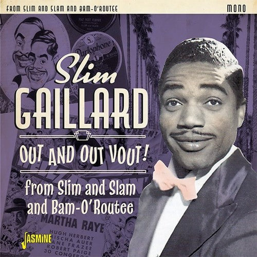 Slim Gaillard: Out & Out Vout: From Slim & Slam To Bam-O'Routee  ( CD )