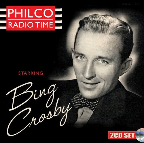 Bing Crosby: Philco Radio Time Starring Bing Crosby - CD