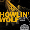 Howlin' Wolf: Howlin' Wolf Greatest Songs  ( CD )