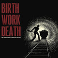 Various Artists: Birth Work Death (Various Artists)  ( CD )