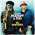 McAnuff, Winston / Fixi: Big Brothers - CD