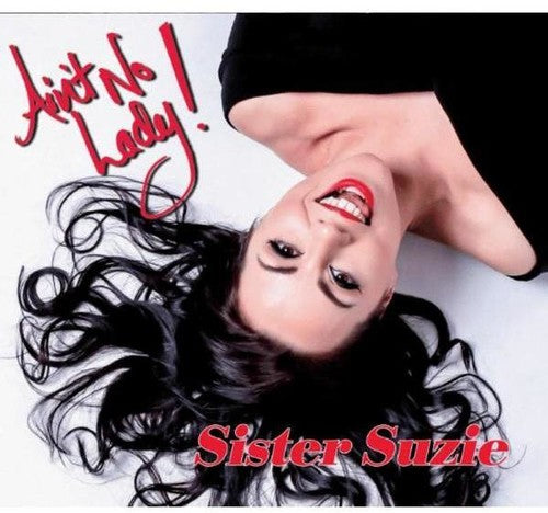Sister Suzie: Ain't No Lady  ( CD )