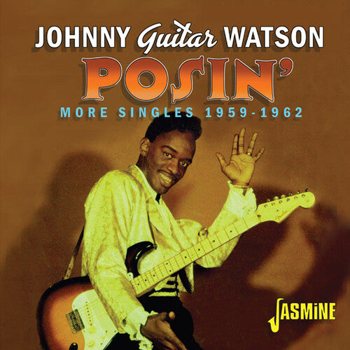 Johnny Watson Guitar: Posin' - More Singles 1959-1962  ( CD )