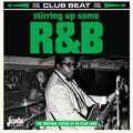 Stirring Up Some R&B: Original Sound of UK Club: Stirring Up Some R&B: Original Sound Of UK Club Land / Various - CD