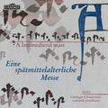 Schola Cantando Praedicare  Ensemble Aeolos: Late Medieval Mass  ( CD )