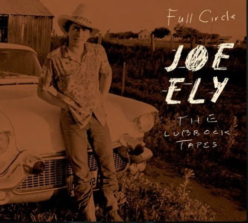 Joe Ely: The Lubbock Tapes: Full Circle - Vinyl