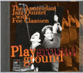 Amsterdam Jazz Quintet / Claassen: Playground - CD