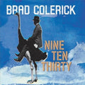 Brad Colerick: Nine Ten Thirty  ( CD )