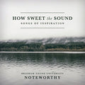 Byuteworthy: How Sweet Sound  ( CD )