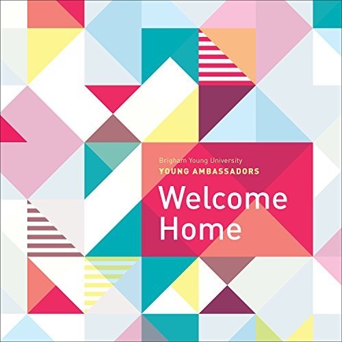 Byu Young Ambassadors: Welcome Home  ( CD )