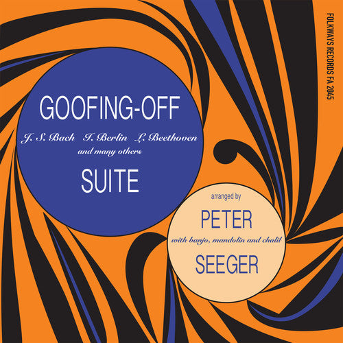 Pete Seeger: Goofing-off Suite - VINYL