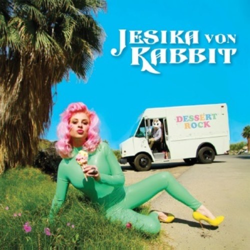 Jesika Von Rabbit: Dessert Rock - CD