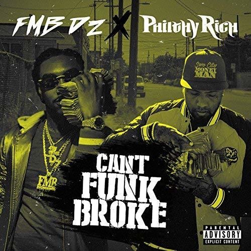 Fmb Dz & Philthy Rich: Can'T Funk Broke - CD