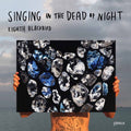 eighth blackbird: Singing in the Dead of Night  ( CD )