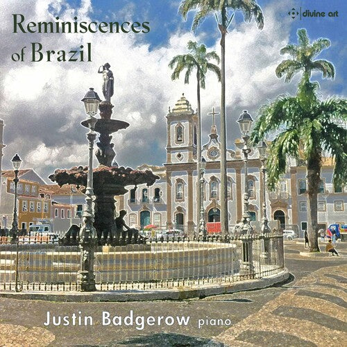Justin Badgerow: Reminiscences of Brazil  ( CD )