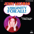 Jerry Solomon: Virginity For All Private Press 45s 1966-1969 - VINYL