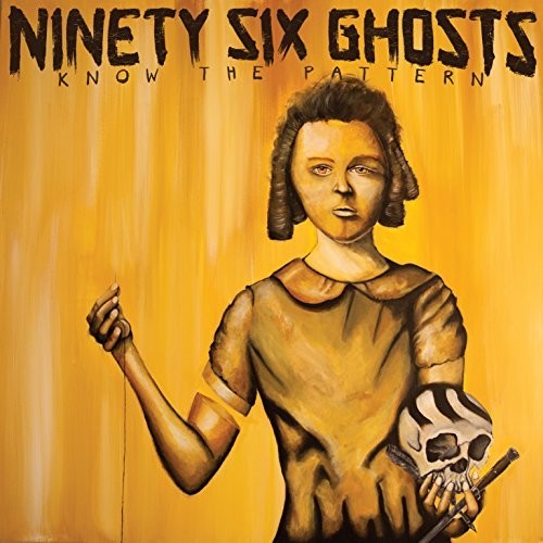 Ninety Six Ghosts: Know The Pattern - 7-INCH SINGLE