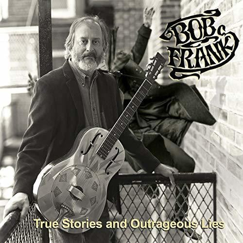 Bob Frank: True Stories & Outrageous Lies - CD