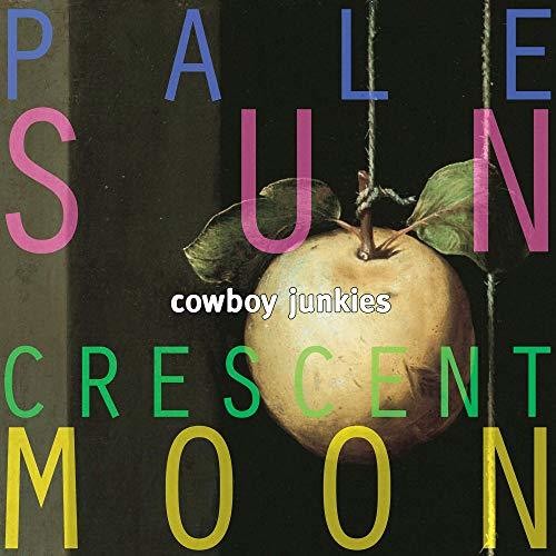 Cowboy Junkies: Pale Sun Crescent Moon - VINYL