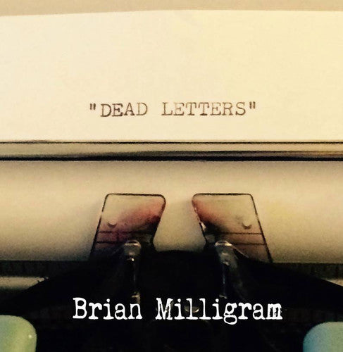 Brian Milligram: Dead Letters - CD