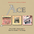 Ace: Five-A-Side / Time For Another / No Strings - CD