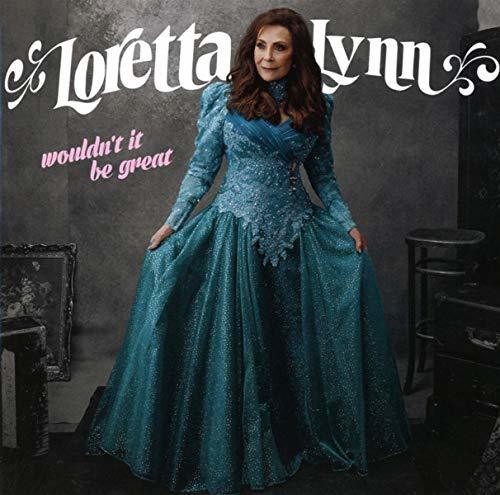 Loretta Lynn: Wouldn't It Be Great - CD
