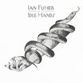 Ian Fisher: Idle Hands - Vinyl