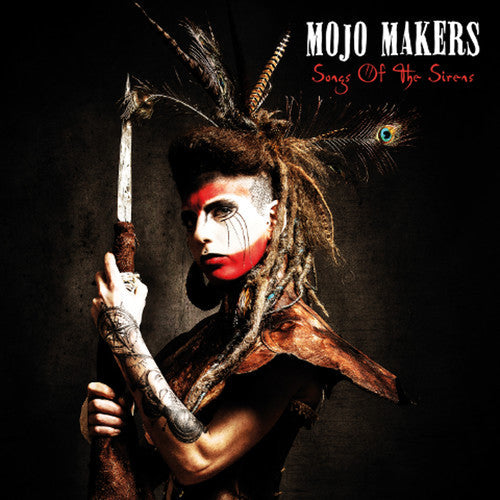 Mojo Makers: Songs Of The Sirens  ( CD )