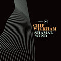 Chip Wickham: Shamal Wind - VINYL