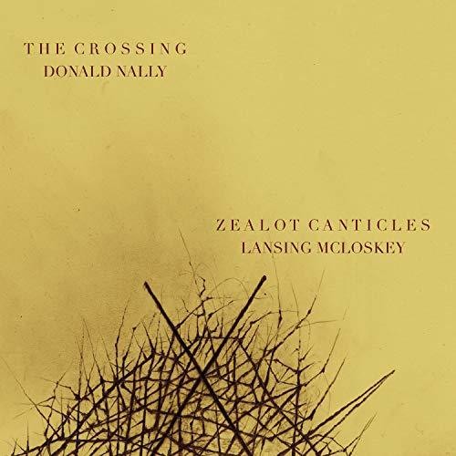 McLoskey / Nally: Zealot Canticles  ( CD )