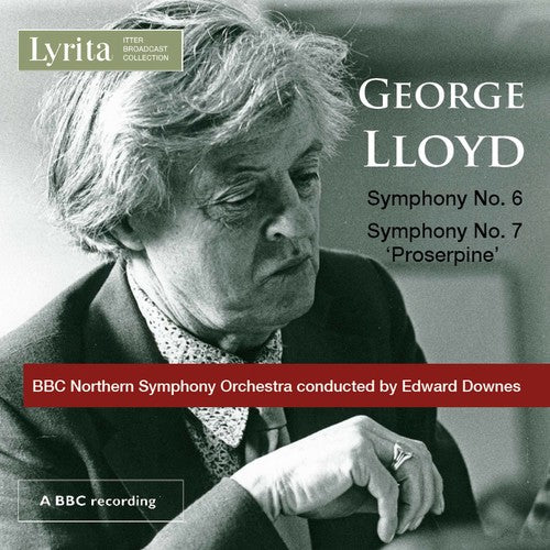 Lloyd / Downes / BBC Northern Symphony Orch: Symphonies 6 & 7  ( CD )